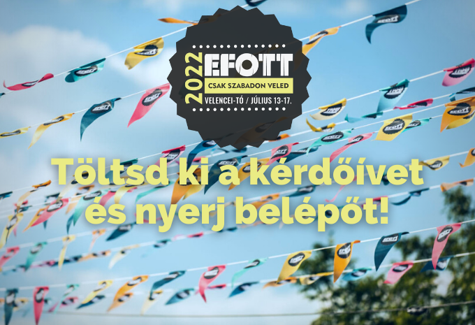 Kérdőív kitöltésért EFOTT napijegy!